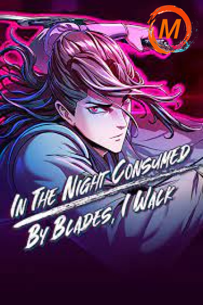 In the Night Consumed by Blades, I Walk cover