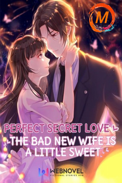 Perfect Secret Love: The Bad New Wife is a Little Sweet cover