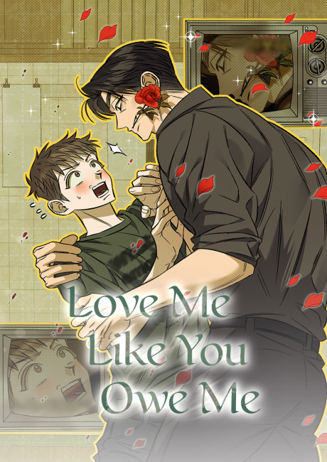 Love Me Like You Owe Me