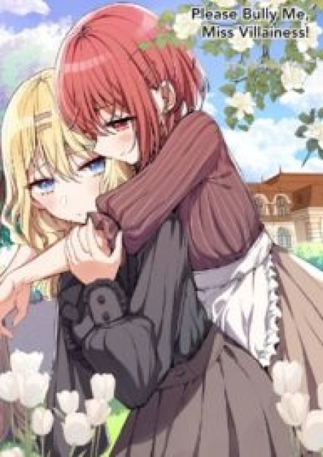 Please Bully Me, Miss Villainess!