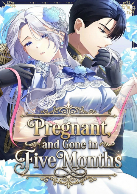 Pregnant, and Gone in Five Months